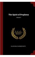 The Spirit of Prophecy; Volume 3