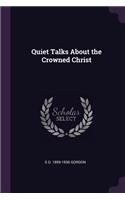 Quiet Talks About the Crowned Christ