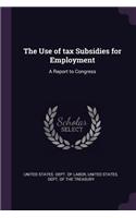 The Use of tax Subsidies for Employment