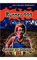 Runner 999: Racing to Disaster