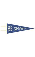 Be Smart Pennant