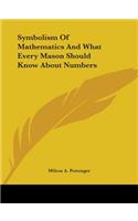 Symbolism Of Mathematics And What Every Mason Should Know About Numbers