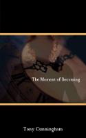The Moment of Becoming