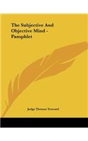 The Subjective and Objective Mind - Pamphlet