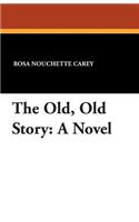The Old, Old Story: (English)