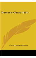 Damen's Ghost (1881)