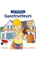 Au Travail: Constructeurs