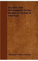 The Rise and Development of the Bicameral System in American