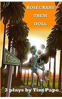 Rosecrans Them Doll: 3 Plays by Tim Pape(English)