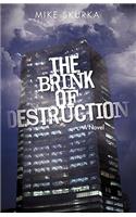 Brink of Destruction: A Novel