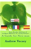 Easy Reader Edition of "A Short History of a Long Future": Guide for New-man(English)