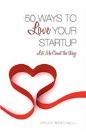 50 Ways to Love Your Startup