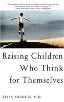 Raising Children Who Think for the Mselves