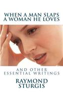 When A Man Slaps A Woman He Loves