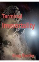 Terminal Immortality