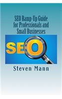 SEO Ramp-Up Guide for Professionals and Small Businesses