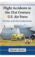 Flight Accidents in the 21st Century U.S. Air Force: The Facts of 40 Non-Combat Events