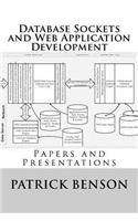 Database Sockets and Web Application Development: Papers and Presentations