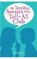 Terrible Secrets of the Tell-All Club