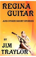 Regina Guitar and other Short Stories