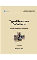 Typed Resource Definitions - Search and Rescue Resources (FEMA 508-8 / November 2005)