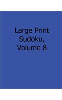 Large Print Sudoku, Volume 8: Fun, Large Grid Sudoku Puzzles(English)