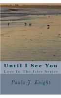 Until I See You
