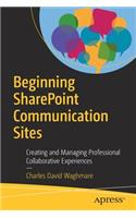 Beginning SharePoint Communication Sites