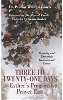 Three to Twenty-One Days-Esther's Progressive Prayer Fast