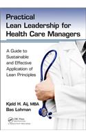 Practical Lean Leadership for Health Care Managers
