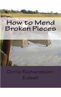 How to Mend Broken Pieces: (English)