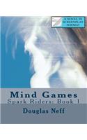 Mind Games: Spark Riders: Book 1