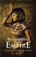 Beginning of an Empire: An Egyptian Historical Fiction Novel by Joseph Hergott