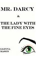 Mr. Darcy & the Lady With the Fine Eyes