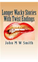 Longer Wacky Stories With Twist Endings