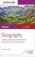 Edexcel A-level Geography Student Guide 5: Health, human rights and intervention; Migration, identity and sovereignty