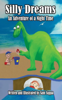 Silly Dreams: An Adventure of a Night Time
