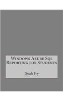 Windows Azure SQL Reporting for Students: (English)