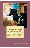 There's No High Like the Most High