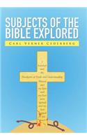 Subjects of the Bible Explored
