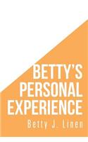 Betty's Personal Experience