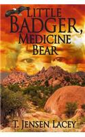 Little Badger, Medicine Bear