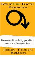 How to CURE Erectile Dysfunction