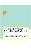 Interview Skills For You !