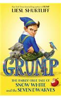 Grump: The (Fairly) True Tale of Snow White and the Seven Dwarves