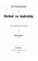 Die Reimchronik Des Eberhard Von Gandersheim
