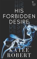 His Forbidden Desire: (3 Twisted Hearts)