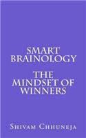Smart Brainology The Mindset Of Winners: (English)
