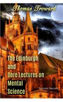 Edinburgh and Dore Lectures on Mental Science