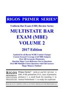 Rigos Primer Series Uniform Bar Exam (Ube) Multistate Bar Exam (MBE) Volume 2: 2017 Edition